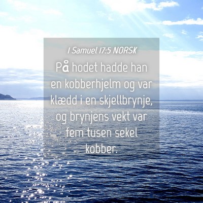 Picture 04 - 1 Samuel 17:5 NORSK - På hodet hadde han en kobberhjelm og var klædd - Bible Verse Picture