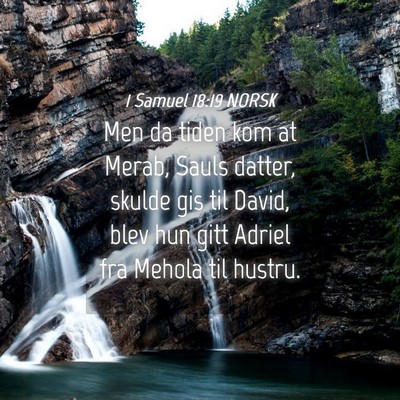 Picture 04 - 1 Samuel 18:19 NORSK - Men da tiden kom at Merab, Sauls datter, skulde - Bible Verse Picture