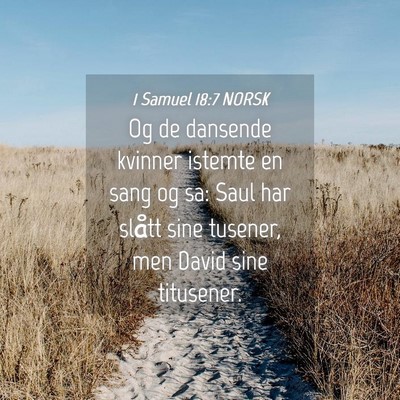 Picture 04 - 1 Samuel 18:7 NORSK - Og de dansende kvinner istemte en sang og sa: - Bible Verse Picture