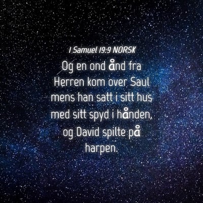 Picture 04 - 1 Samuel 19:9 NORSK - Og en ond ånd fra Herren kom over Saul mens han - Bible Verse Picture