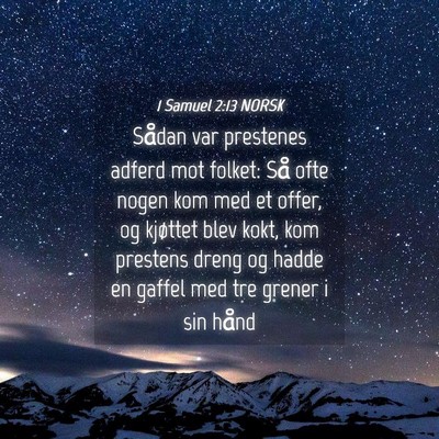 Picture 04 - 1 Samuel 2:13 NORSK - Sådan var prestenes adferd mot folket: Så ofte - Bible Verse Picture