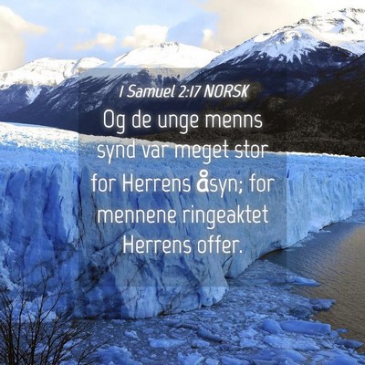 Picture 04 - 1 Samuel 2:17 NORSK - Og de unge menns synd var meget stor for Herrens - Bible Verse Picture