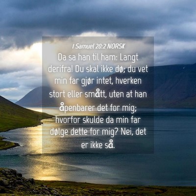 Picture 04 - 1 Samuel 20:2 NORSK - Da sa han til ham: Langt derifra! Du skal ikke - Bible Verse Picture