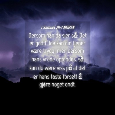 Picture 04 - 1 Samuel 20:7 NORSK - Dersom han da sier så: Det er godt(-)da kan din - Bible Verse Picture