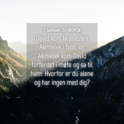 Picture 04 - 1 Samuel 21:1 NORSK - David kom til presten Akimelek i Nob, og Akimelek - Bible Verse Picture