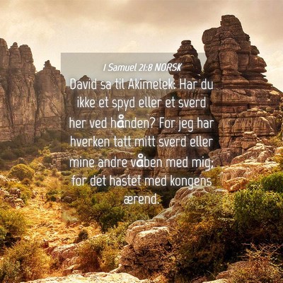 Picture 04 - 1 Samuel 21:8 NORSK - David sa til Akimelek: Har du ikke et spyd eller - Bible Verse Picture