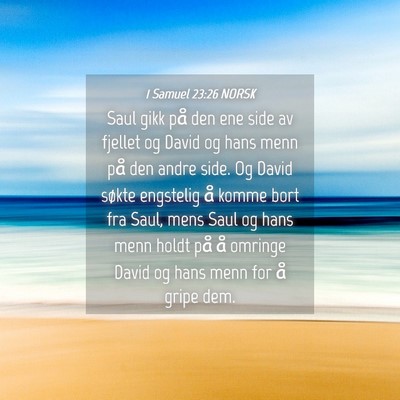 Picture 04 - 1 Samuel 23:26 NORSK - Saul gikk på den ene side av fjellet og David og - Bible Verse Picture
