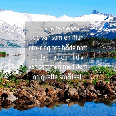 Picture 04 - 1 Samuel 25:16 NORSK - De var som en mur omkring oss både natt og dag i - Bible Verse Picture