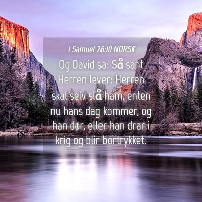 Picture 04 - 1 Samuel 26:10 NORSK - Og David sa: Så sant Herren lever: Herren skal - Bible Verse Picture