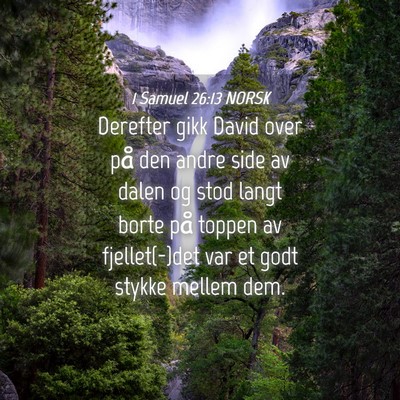 Picture 04 - 1 Samuel 26:13 NORSK - Derefter gikk David over på den andre side av - Bible Verse Picture