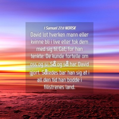 Picture 04 - 1 Samuel 27:11 NORSK - David lot hverken mann eller kvinne bli i live - Bible Verse Picture