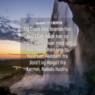 Picture 04 - 1 Samuel 27:3 NORSK - Og David blev boende hos Akis i Gat, både han og - Bible Verse Picture