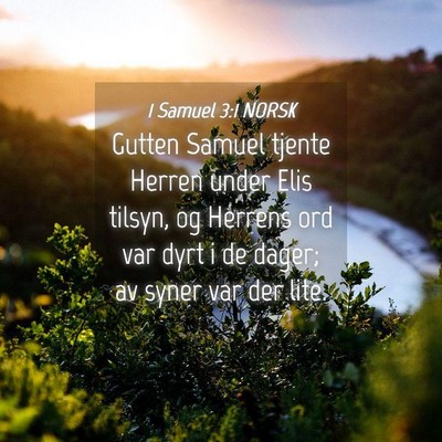 Picture 04 - 1 Samuel 3:1 NORSK - Gutten Samuel tjente Herren under Elis tilsyn, og - Bible Verse Picture