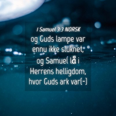 Picture 04 - 1 Samuel 3:3 NORSK - og Guds lampe var ennu ikke sluknet, og Samuel - Bible Verse Picture