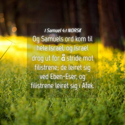 Picture 04 - 1 Samuel 4:1 NORSK - Og Samuels ord kom til hele Israel, og Israel - Bible Verse Picture