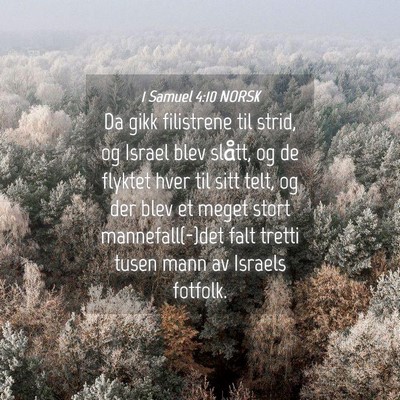 Picture 04 - 1 Samuel 4:10 NORSK - Da gikk filistrene til strid, og Israel blev - Bible Verse Picture