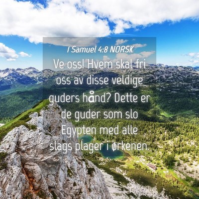 Picture 04 - 1 Samuel 4:8 NORSK - Ve oss! Hvem skal fri oss av disse veldige guders - Bible Verse Picture