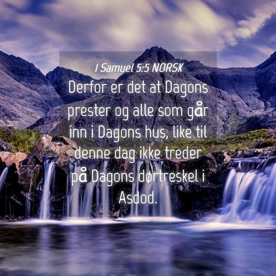 Picture 04 - 1 Samuel 5:5 NORSK - Derfor er det at Dagons prester og alle som går - Bible Verse Picture
