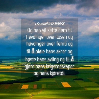 Picture 04 - 1 Samuel 8:12 NORSK - Og han vil sette dem til høvdinger over tusen og - Bible Verse Picture