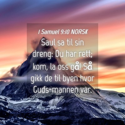 Picture 04 - 1 Samuel 9:10 NORSK - Saul sa til sin dreng: Du har rett; kom, la oss - Bible Verse Picture