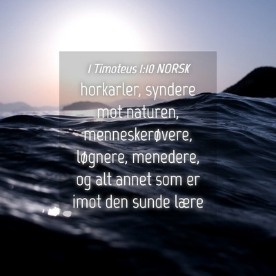 Picture 04 - 1 Timoteus 1:10 NORSK - horkarler, syndere mot naturen, menneskerøvere, - Bible Verse Picture