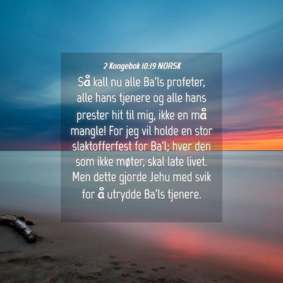 Picture 04 - 2 Kongebok 10:19 NORSK - Så kall nu alle Ba'ls profeter, alle hans - Bible Verse Picture