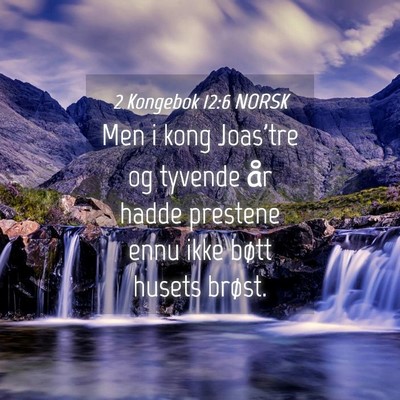 Picture 04 - 2 Kongebok 12:6 NORSK - Men i kong Joas'tre og tyvende år hadde prestene - Bible Verse Picture