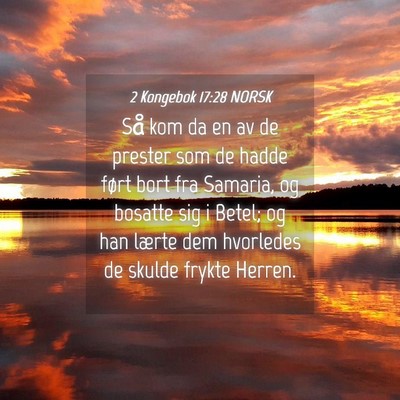 Picture 04 - 2 Kongebok 17:28 NORSK - Så kom da en av de prester som de hadde ført - Bible Verse Picture