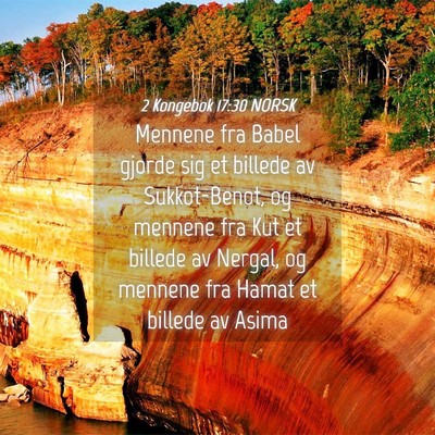 Picture 04 - 2 Kongebok 17:30 NORSK - Mennene fra Babel gjorde sig et billede av - Bible Verse Picture