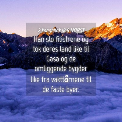 Picture 04 - 2 Kongebok 18:8 NORSK - Han slo filistrene og tok deres land like til - Bible Verse Picture