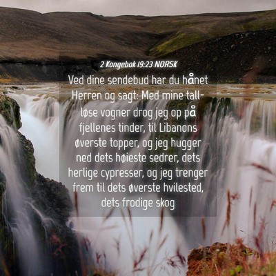Picture 04 - 2 Kongebok 19:23 NORSK - Ved dine sendebud har du hånet Herren og sagt: - Bible Verse Picture