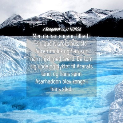 Picture 04 - 2 Kongebok 19:37 NORSK - Men da han engang tilbad i sin gud Nisroks hus, - Bible Verse Picture