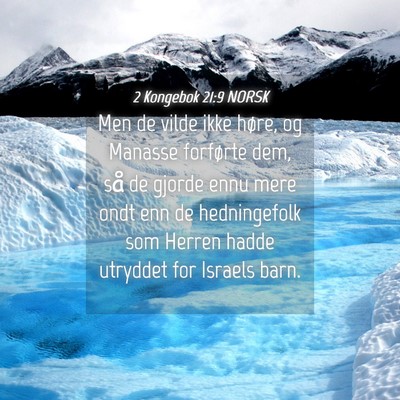 Picture 04 - 2 Kongebok 21:9 NORSK - Men de vilde ikke høre, og Manasse forførte - Bible Verse Picture