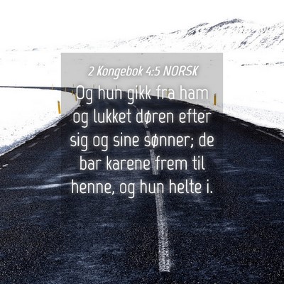 Picture 04 - 2 Kongebok 4:5 NORSK - Og hun gikk fra ham og lukket døren efter sig og - Bible Verse Picture
