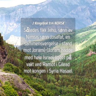 Picture 04 - 2 Kongebok 9:14 NORSK - Således fikk Jehu, sønn av Nimsis sønn - Bible Verse Picture