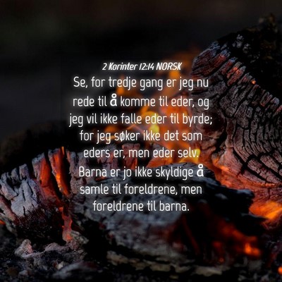 Picture 04 - 2 Korinter 12:14 NORSK - Se, for tredje gang er jeg nu rede til å komme - Bible Verse Picture