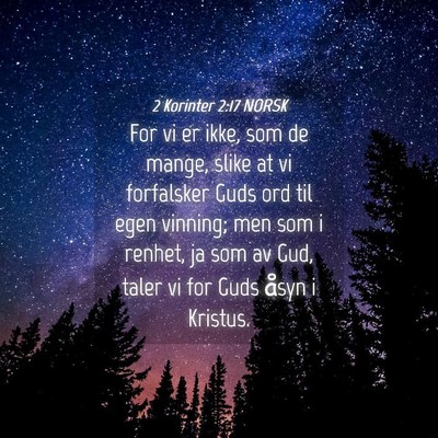 Picture 04 - 2 Korinter 2:17 NORSK - For vi er ikke, som de mange, slike at vi - Bible Verse Picture