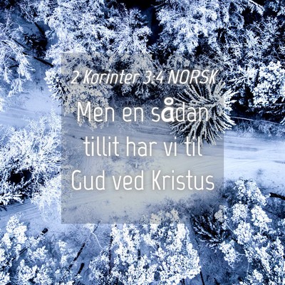 Picture 04 - 2 Korinter 3:4 NORSK - Men en sådan tillit har vi til Gud ved - Bible Verse Picture