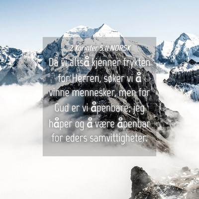 Picture 04 - 2 Korinter 5:11 NORSK - Da vi altså kjenner frykten for Herren, søker - Bible Verse Picture