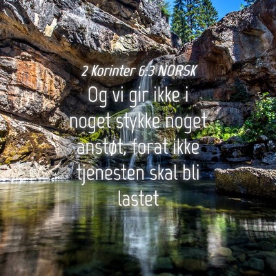 Picture 04 - 2 Korinter 6:3 NORSK - Og vi gir ikke i noget stykke noget anstøt, - Bible Verse Picture
