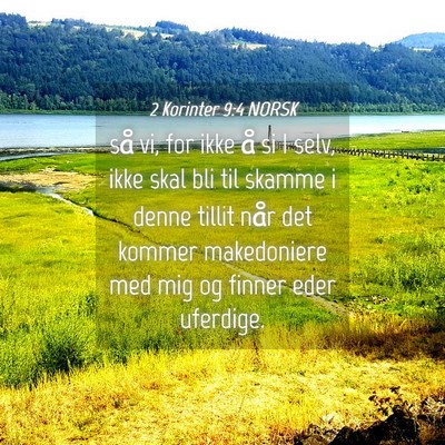 Picture 04 - 2 Korinter 9:4 NORSK - så vi, for ikke å si I selv, ikke skal bli til - Bible Verse Picture