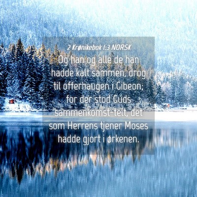 Picture 04 - 2 Krønikebok 1:3 NORSK - Og han og alle de han hadde kalt sammen, drog til - Bible Verse Picture