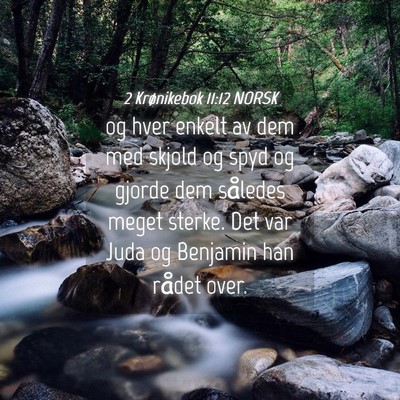 Picture 04 - 2 Krønikebok 11:12 NORSK - og hver enkelt av dem med skjold og spyd og - Bible Verse Picture