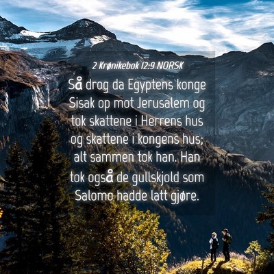 Picture 04 - 2 Krønikebok 12:9 NORSK - Så drog da Egyptens konge Sisak op mot Jerusalem - Bible Verse Picture