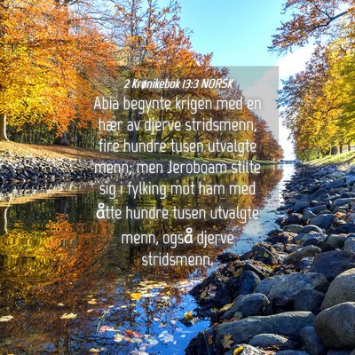 Picture 04 - 2 Krønikebok 13:3 NORSK - Abia begynte krigen med en hær av djerve - Bible Verse Picture