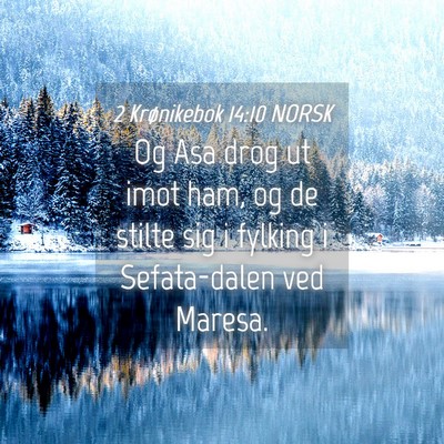 Picture 04 - 2 Krønikebok 14:10 NORSK - Og Asa drog ut imot ham, og de stilte sig i - Bible Verse Picture
