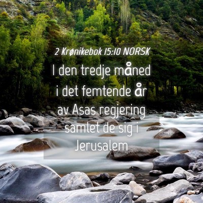 Picture 04 - 2 Krønikebok 15:10 NORSK - I den tredje måned i det femtende år av Asas - Bible Verse Picture