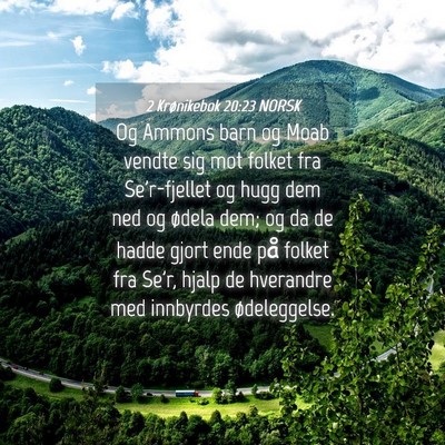 Picture 04 - 2 Krønikebok 20:23 NORSK - Og Ammons barn og Moab vendte sig mot folket fra - Bible Verse Picture