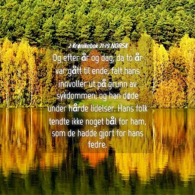 Picture 04 - 2 Krønikebok 21:19 NORSK - Og efter år og dag, da to år var gått til - Bible Verse Picture