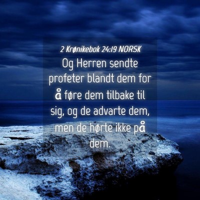 Picture 04 - 2 Krønikebok 24:19 NORSK - Og Herren sendte profeter blandt dem for å føre - Bible Verse Picture